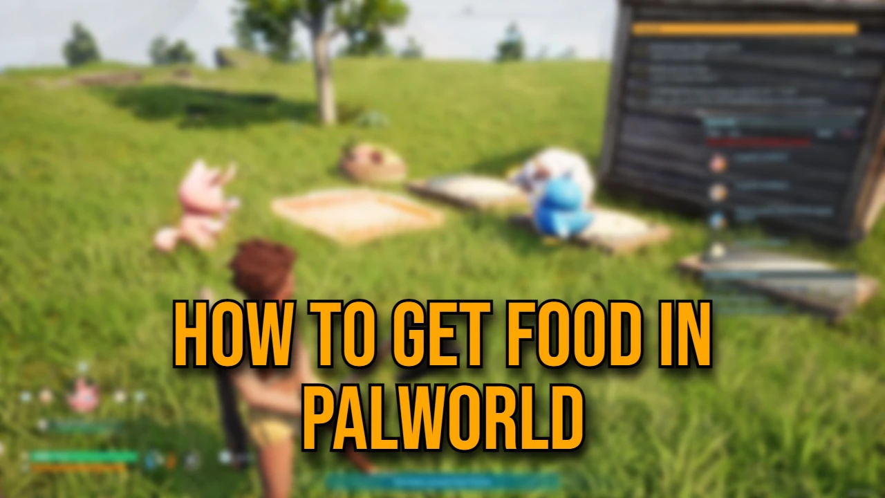 How To Get Food in Palworld
