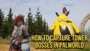 How to capture tower bosses in Palworld